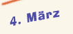 Freitag der 4. März