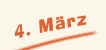 Freitag der 4. März