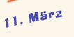 Freitag der 11. März