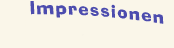 Impressionen im Bild festgehalten