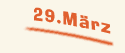 Mittwoch der 29. März