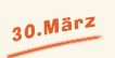 Donnerstag der 30. März