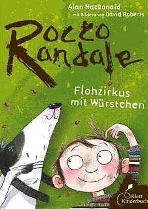 Rocco Randale - Flohzirkus mit W&uuml;rstchen